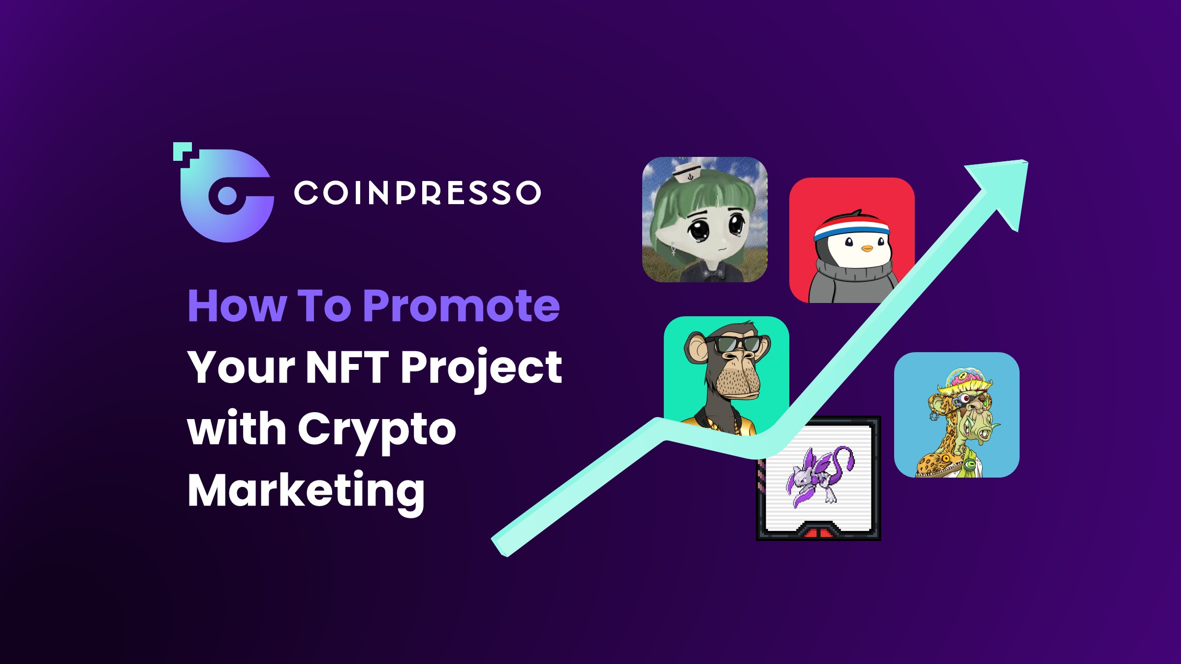 How To Promote Your NFT Project with Crypto Marketing