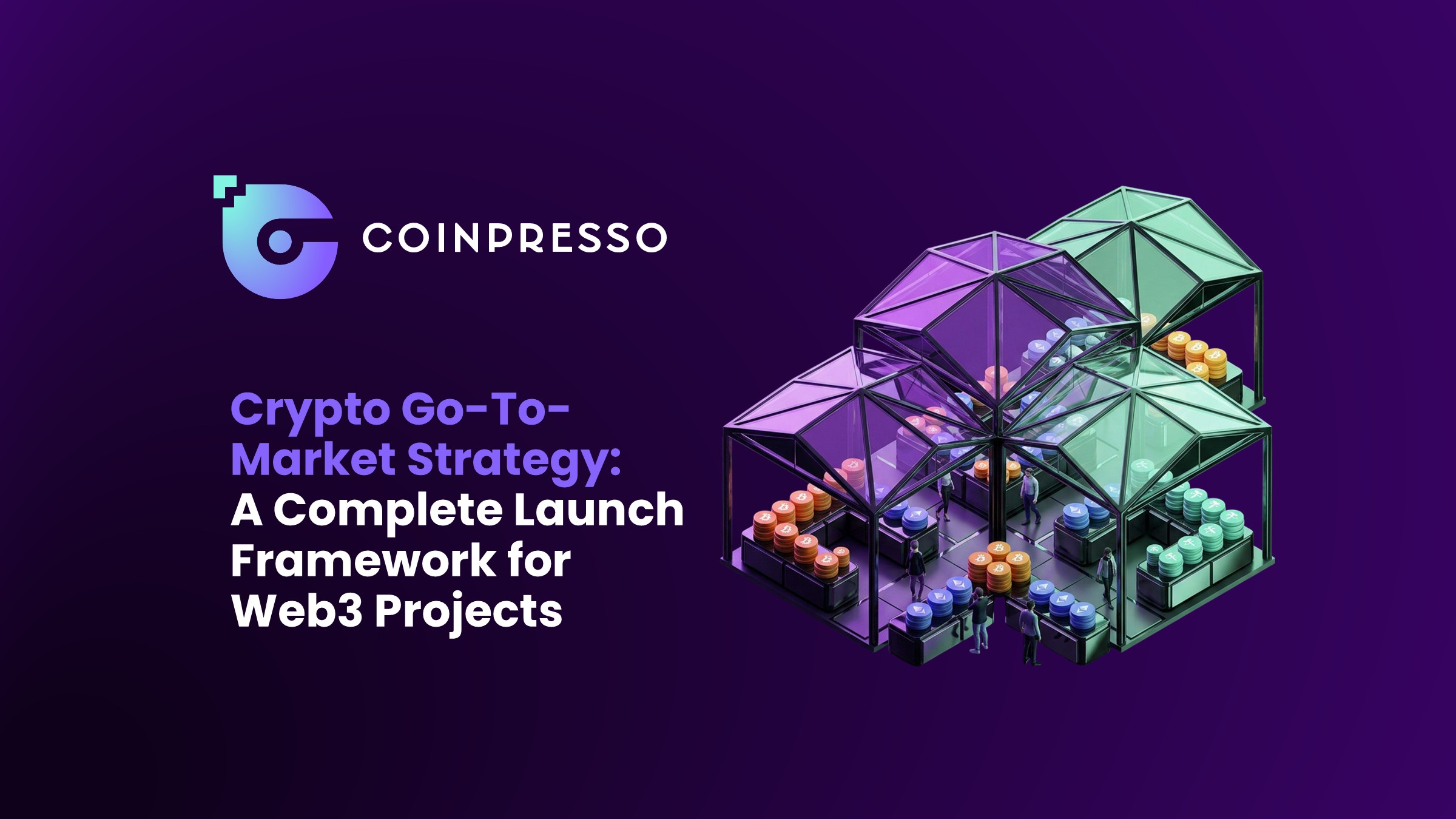 Crypto Go To Market Strategy A Complete Launch Framework for Web3 Projects – Creative Impact Group crypto marketing guide